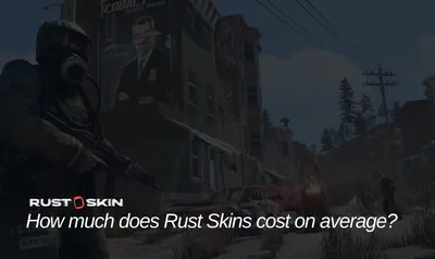 How much does Rust Skins cost on average?